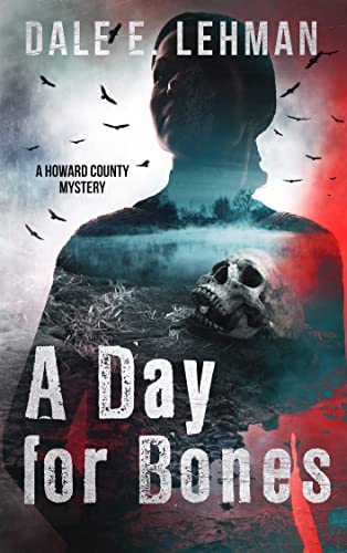 A Day for Bones (Howard County Mysteries Book 4) on Kindle