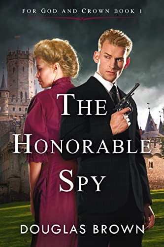 The Honorable Spy (For God and Crown Book 1) on Kindle