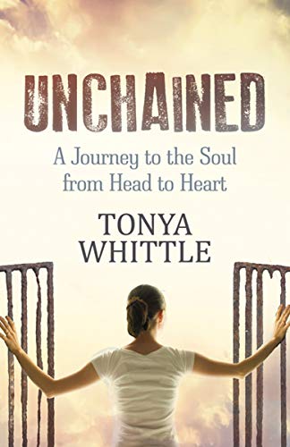 Unchained: A Journey to the Soul from Head to Heart on Kindle