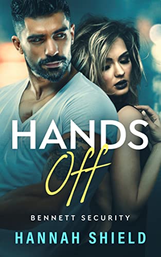 Hands Off (Bennett Security Book 1) on Kindle