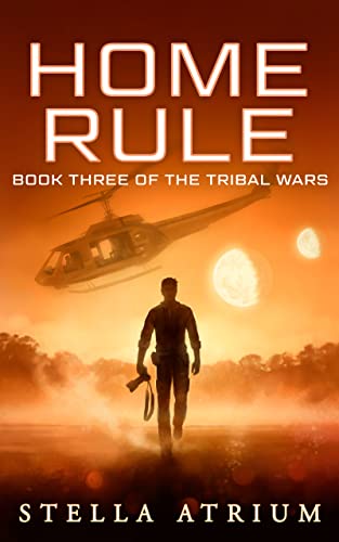 Home Rule (The Tribal Wars Book 3) on Kindle