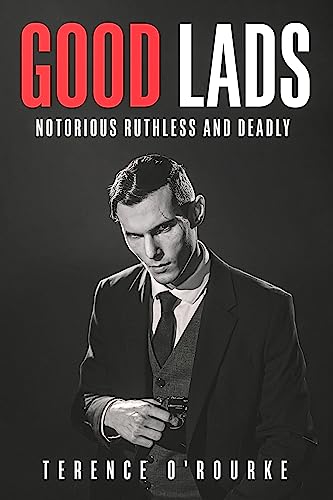 Good Lads (Notorious Ruthless and Deadly Book 1) on Kindle
