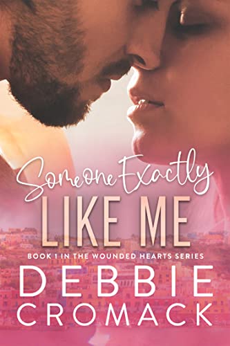 Someone Exactly Like Me (Wounded Hearts Romance Book 1) on Kindle
