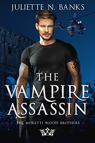 The Vampire Assassin (Moretti Blood Brothers Romance Book 5) on Kindle