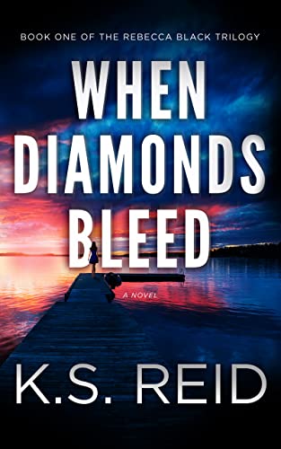 When Diamonds Bleed (The Rebecca Black Trilogy Book 1) on Kindle