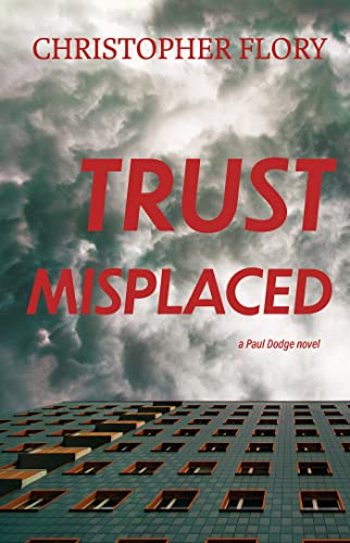 Trust Misplaced (A Paul Dodge Novel Book 1) on Kindle