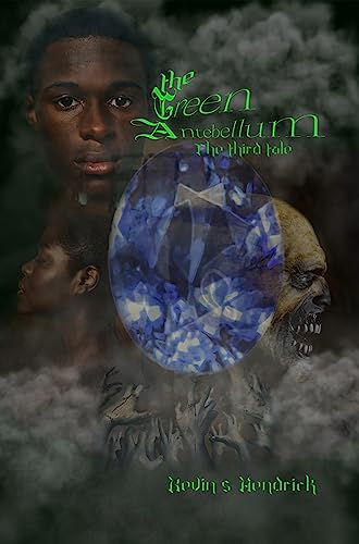 The Third Tale of Horror and Intrigue: The Green Antebellum on Kindle
