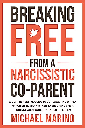 Breaking Free From a Narcissistic Co-Parent (Empowered Family Transitions Book 1) on Kindle