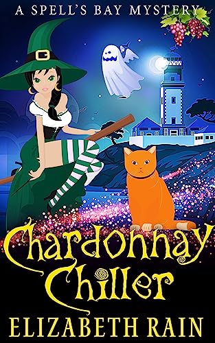 Chardonnay Chiller (Spell's Bay Mysteries 6) on Kindle