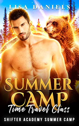 Summer Camp Time Travel Class (Shifter Academy Summer Camp Book 4) on Kindle