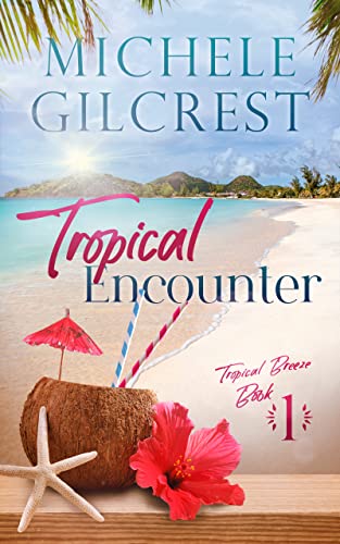 Tropical Encounter (Tropical Breeze Book 1) on Kindle