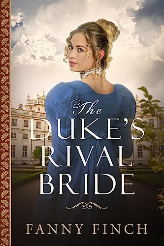 The Duke's Rival Bride (Roses and Brides Book 12) on Kindle