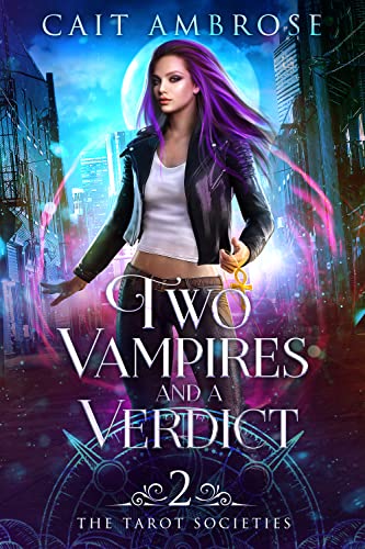 Two Vampires and a Verdict (The Tarot Societies Book 2) on Kindle