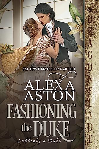 Fashioning the Duke (Suddenly a Duke Book 5) on Kindle