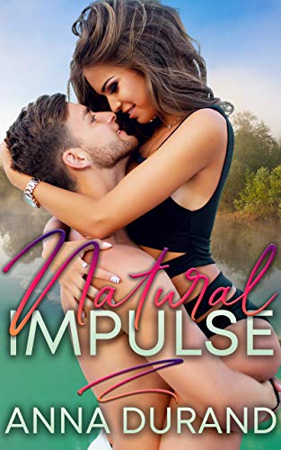Natural Impulse (Au Naturel Trilogy Book 2) on Kindle