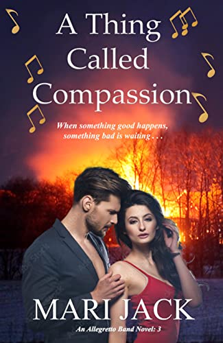 A Thing Called Compassion (Allegretto Band Book 3) on Kindle