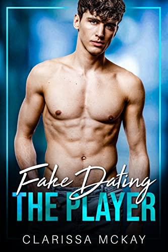 Fake Dating the Player (College Players Collection Book 2) on Kindle