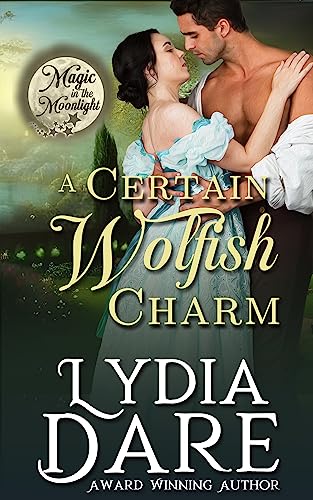 A Certain Wolfish Charm (Magic in the Moonlight Book 1) on Kindle