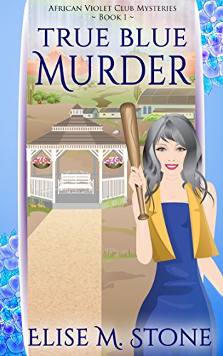 True Blue Murder (African Violet Club Mysteries Book 1) on Kindle