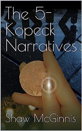 The 5-Kopeck Narratives on Kindle