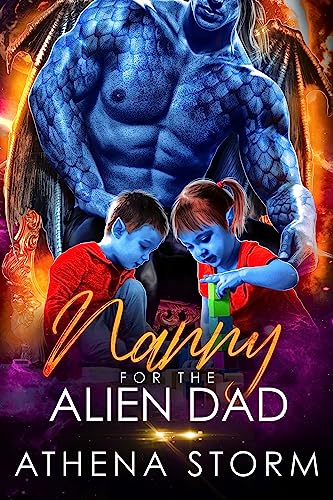 Nanny for the Alien Dad (Kaleidian Warrior Dads) on Kindle
