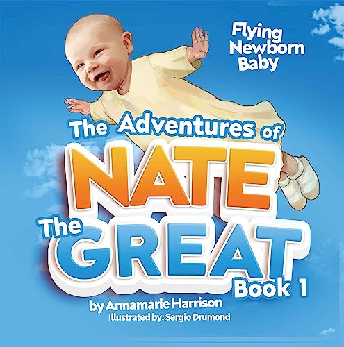 Flying Newborn Baby (The Adventures of Nate the Great Book 1) on Kindle