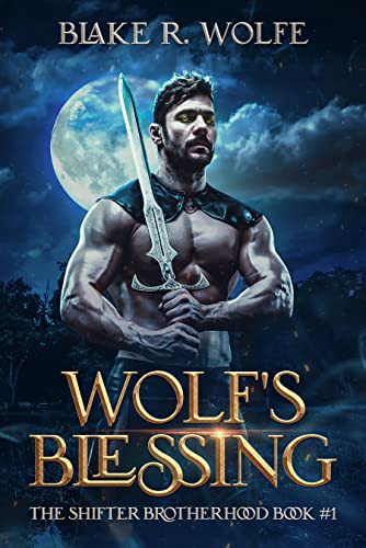 Wolf's Blessing (The Shifter Brotherhood Book 1) on Kindle