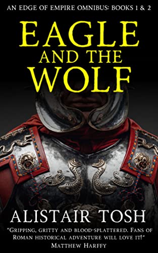 Eagle and the Wolf (An Edge of Empire Omnibus Books 1-2) on Kindle