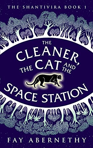 The Cleaner, the Cat and the Space Station (The Shantivira Book 1) on Kindle