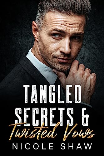 Tangled Secrets & Twisted Vows on Kindle