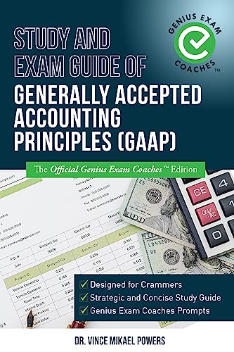 Study and Exam Guide of Generally Accepted Accounting Principles (GAAP) (Test Preparation Book 7) on Kindle