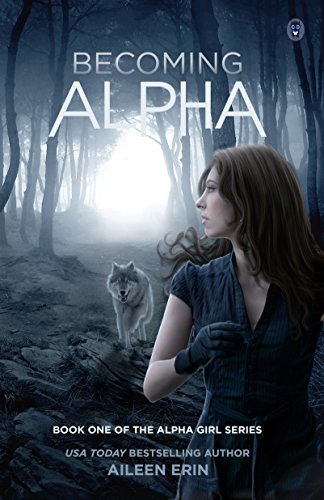 Becoming Alpha (Alpha Girl Book 1) on Kindle