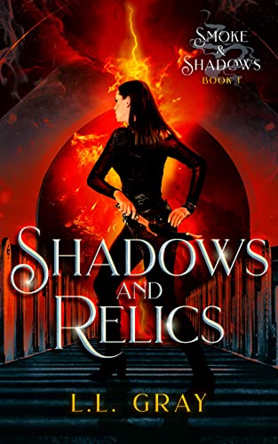 Shadows and Relics (Smoke and Shadows Book 1) on Kindle