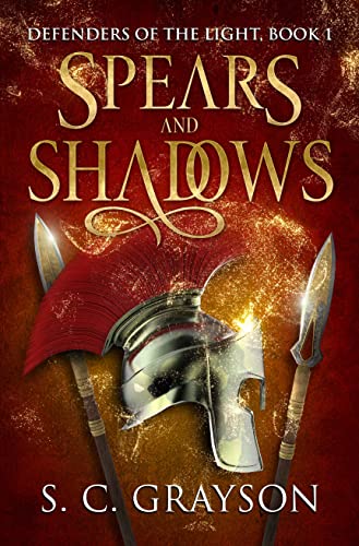 Spears and Shadows (Defenders of the Light Book 1) on Kindle
