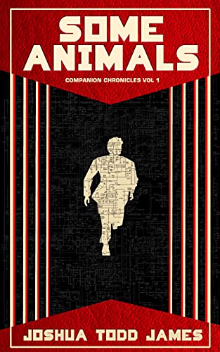 Some Animals (The Companion Chronicles Book 1) on Kindle