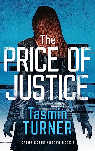 The Price of Justice (Crime Scene Kosovo Book 2) on Kindle