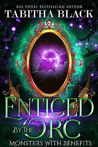 Enticed by the Orc (Monsters With Benefits Book 1) on Kindle
