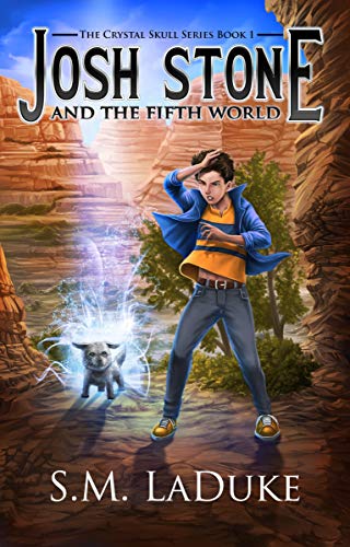 Josh Stone and the Fifth World (The Crystal Skull Series Book 1) on Kindle