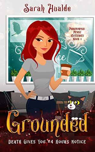 Grounded: Death Gives You 24 Hours Notice (Paranormal Penny Mysteries Book 1) on Kindle