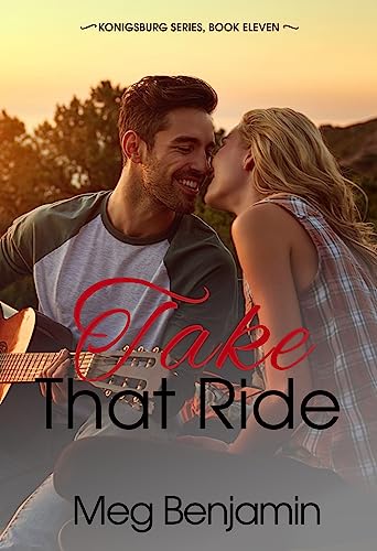 Take That Ride (Konigsburg, Texas Book 11) on Kindle