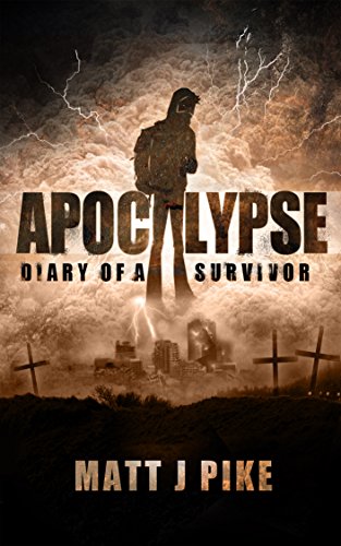 Apocalypse: Diary of a Survivor (Apocalypse Survivors Book 1) on Kindle