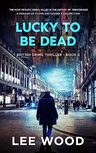 Lucky To Be Dead (Trentbridge Tales Book 5) on Kindle