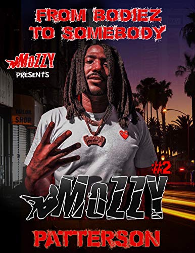 Mozzy Presents: From Bodiez To Somebody on Kindle