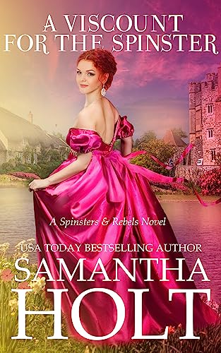 A Viscount for the Spinster (Spinsters and Rebels Book 1) on Kindle