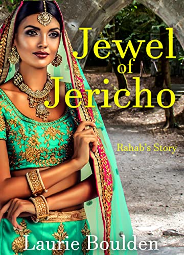 Jewel of Jericho: Rahab's Story (Fruit of Her Hands Book 1) on Kindle