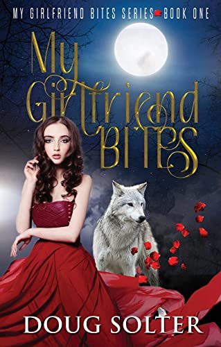 My Girlfriend Bites (My Girlfriend Bites Paranormal Romance Series Book 1) on Kindle
