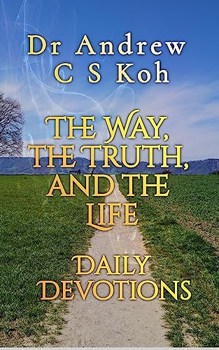 The Way, the Truth, and the Life (Daily Devotions Book 6) on Kindle