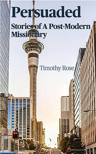 Persuaded: Stories of A Post-Modern Missionary on Kindle