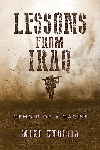 Lessons from Iraq: Memoir of a Marine on Kindle