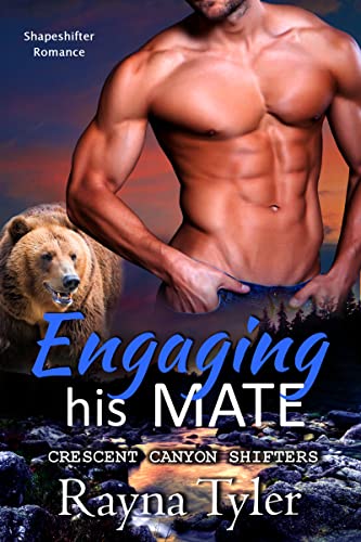 Engaging His Mate (Crescent Canyon Shifters Book 1) on Kindle